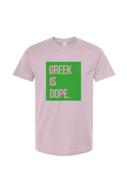 AKA GREEK IS DOPE TEE