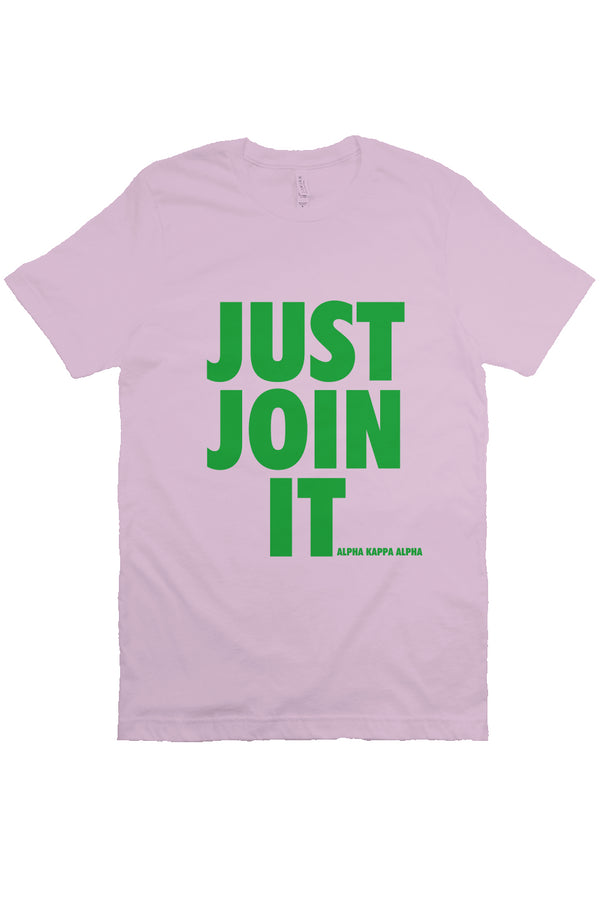 AKA "JUST JOIN IT" Tee